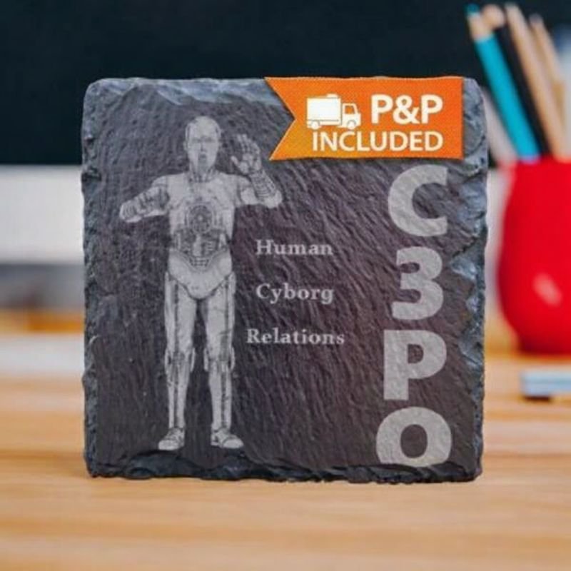 Laser engraved slate coaster featuring C-3PO with Human Cyborg Relations text and P&P included banner