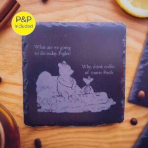 Handmade slate coaster featuring Pooh and Piglet coffee quote engraving with P&P included